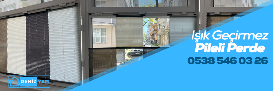 Işık Geçirmez Pileli Perde